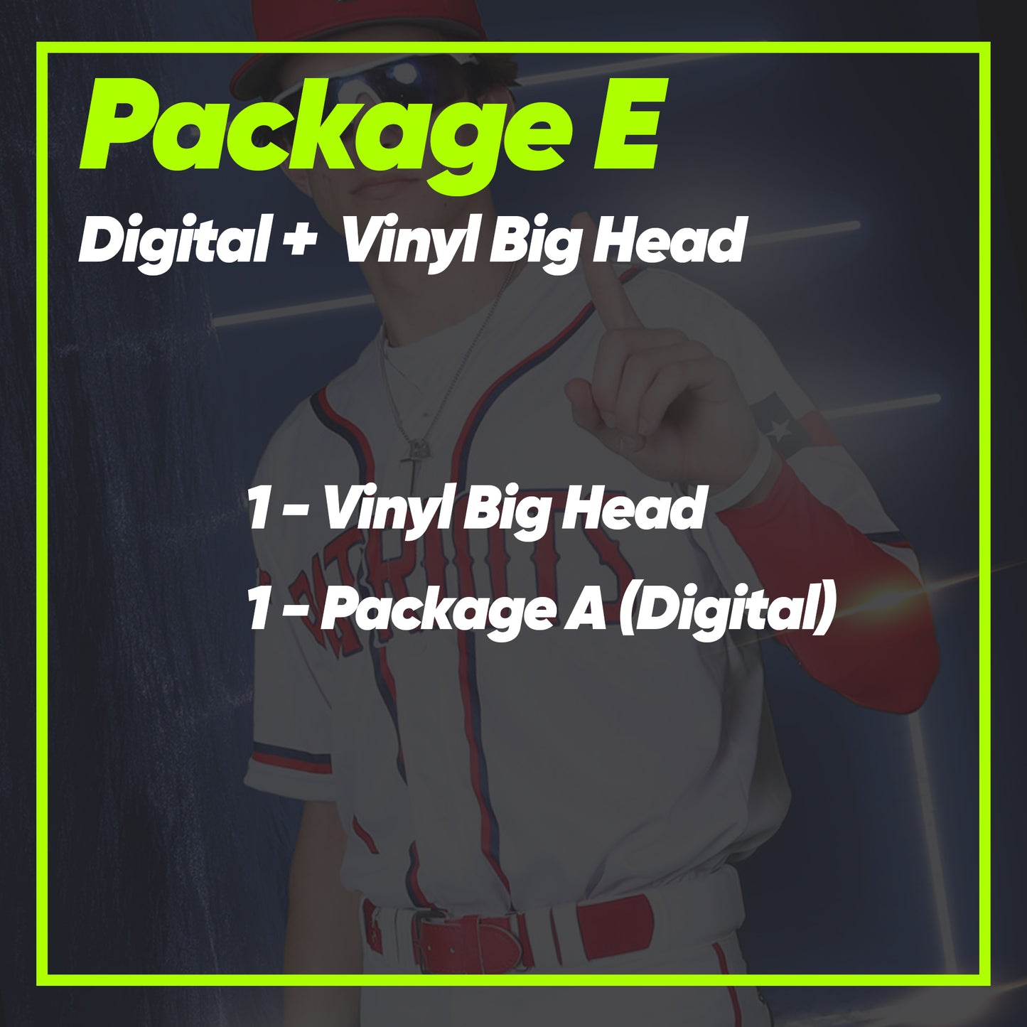 Package E - Digitals + Big Head